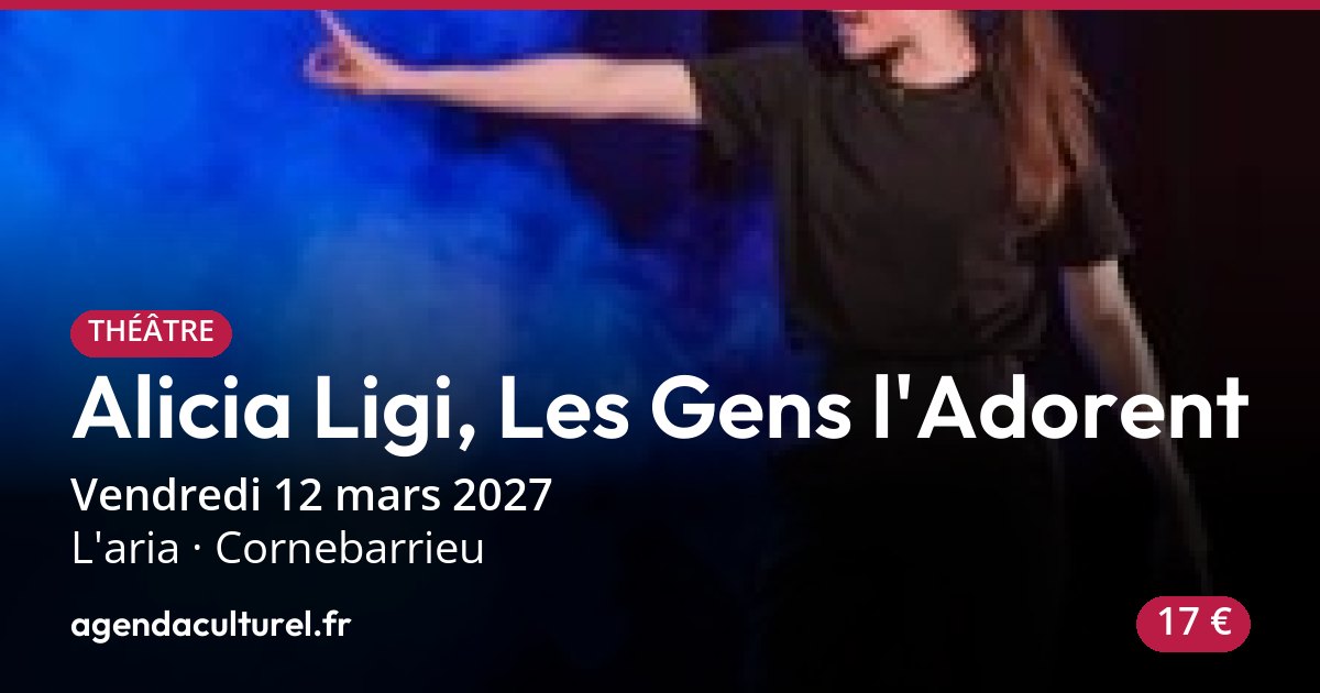 One woman show Alicia Ligi à Cornebarrieu, 12 mars 2027