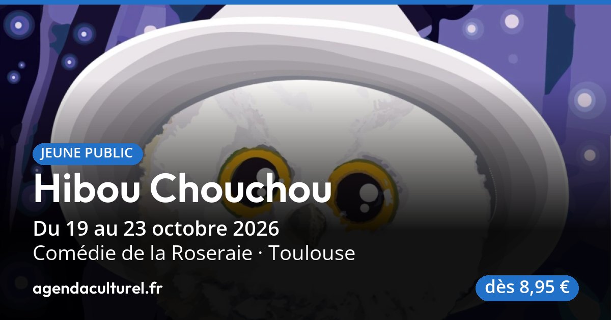 Spectacle musical Hibou Chouchou à Toulouse, 19 octobre 2026