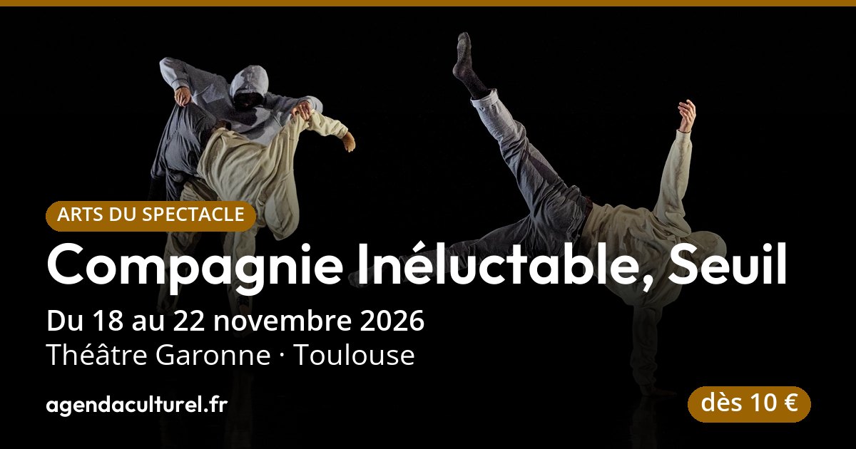 Spectacle de cirque Seuil à Toulouse, 18 nov. 2026