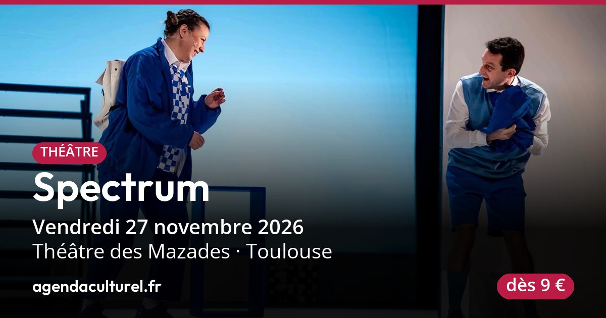 Pièce de théâtre Spectrum à Toulouse, 27 novembre 2026