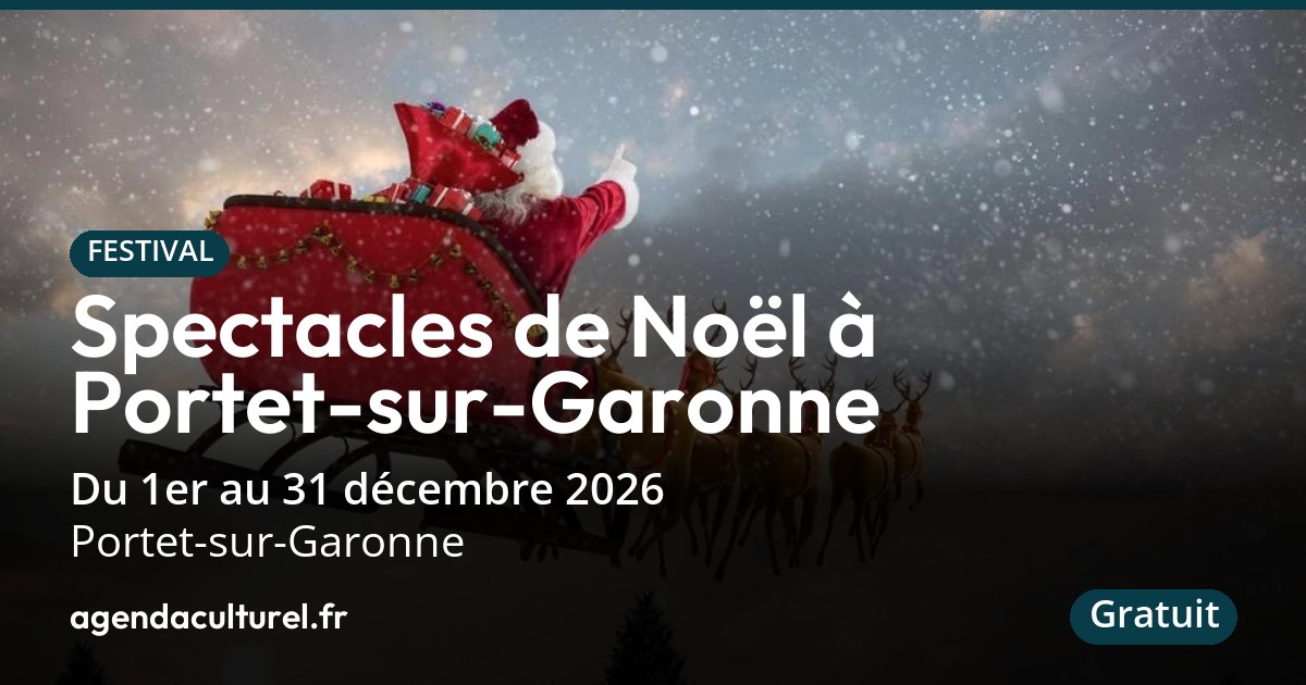 Sspectacles Spectacles de Noël 2026 à Portet-sur-Garonne : le programme