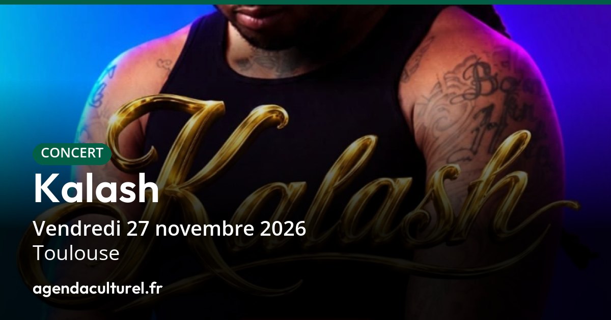 Kalash à Toulouse le 27 novembre 2026, concert