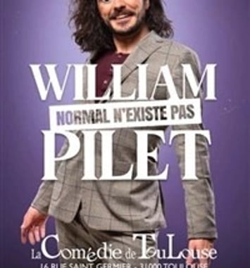 William Pilet dans Normal n'existe pas