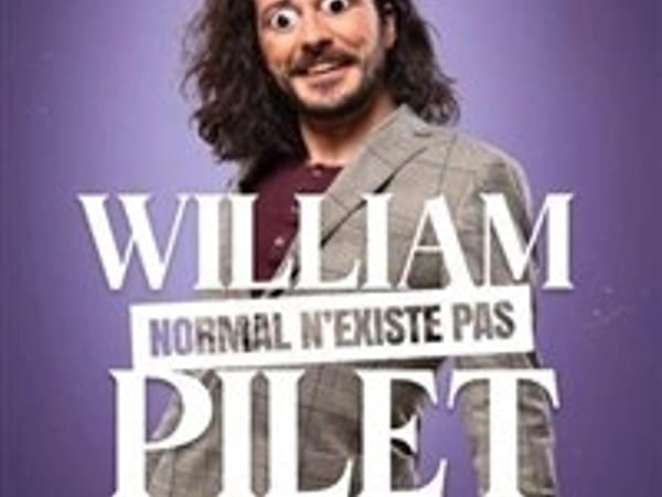 William Pilet dans Normal n'existe pas