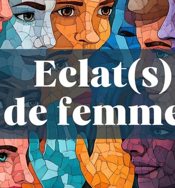 Eclat(s) de femmes