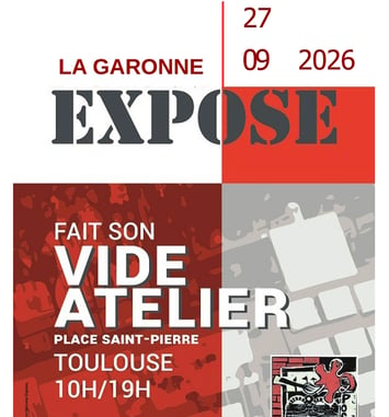 La Garonne Expose fait son vide atelier