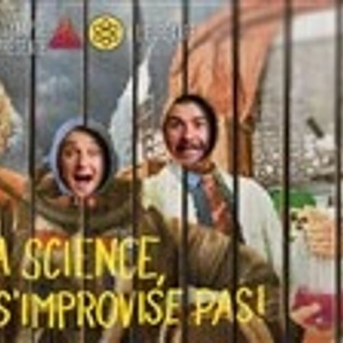 La Science, ça ne s'improvise pas ! 1