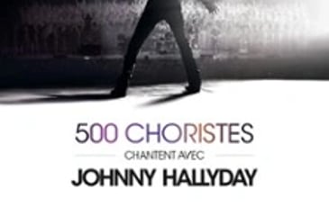 Toujours Vivant: 500 choristes chantent avec Johnny Hallyday