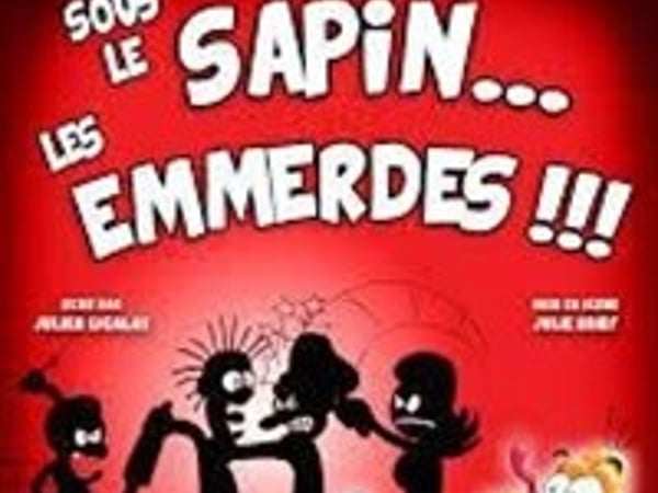 Sous le sapin... Les emmerdes !!!