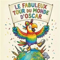 Le Fabuleux Tour du Monde d'Oscar