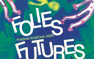 Festival Art et Com : Folies Futures