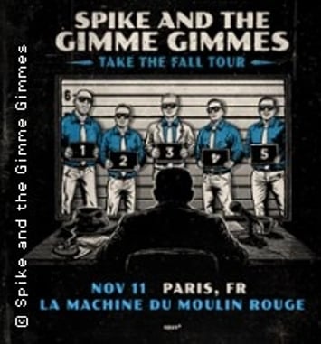 Spike and the Gimme Gimmes + Invités