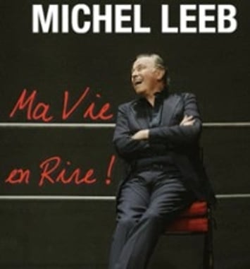 Michel Leeb : Ma Vie en Rire !