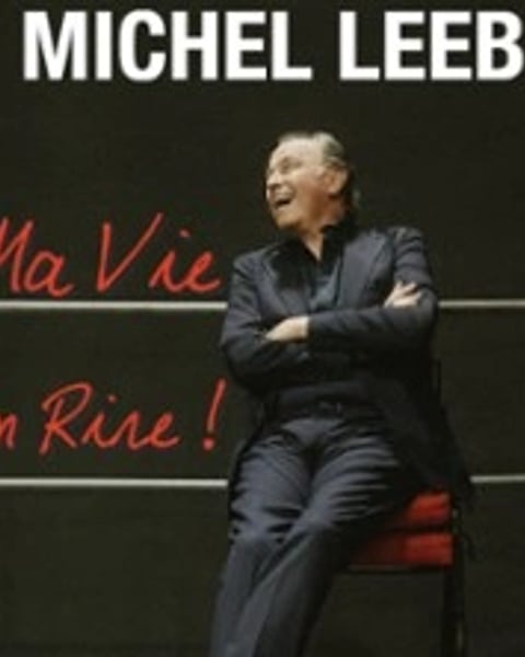 Michel Leeb : Ma Vie en Rire !
