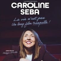 Caroline Seba — La vie n'est pas un long film tranquille !