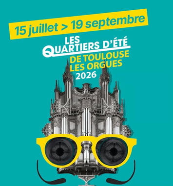 festival Les Quartiers d’Été de Toulouse les Orgues 2026 affiche