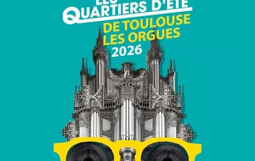 Les Quartiers d’Été de Toulouse les Orgues
