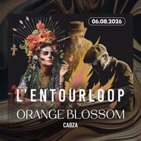 Entourloop + Orange Blossom