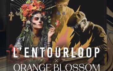 Entourloop + Orange Blossom