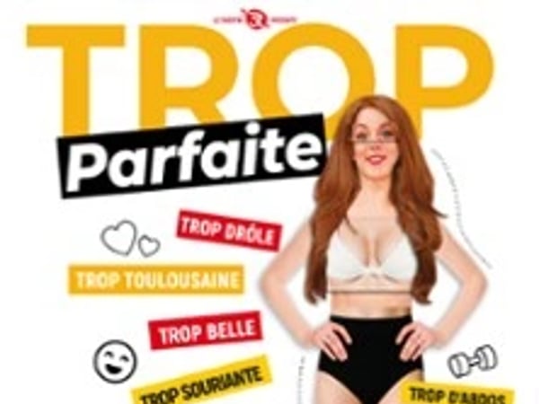 Trop Parfaite