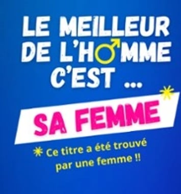Le Meilleur de l'Homme C'est sa Femme