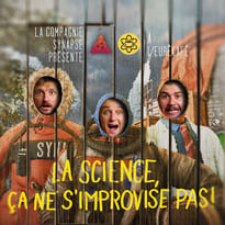 La science ça ne s'improvise pas ! - Science et Improvisation