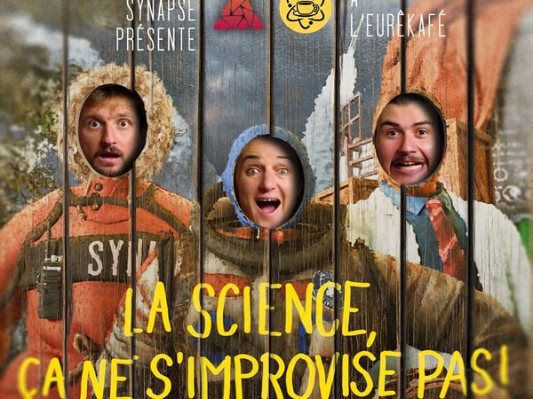 La science ça ne s'improvise pas ! - Science et Improvisation