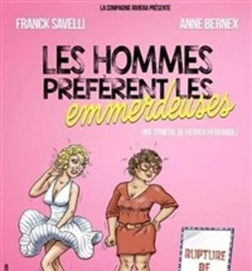 Les hommes préfèrent les emmerdeuses
