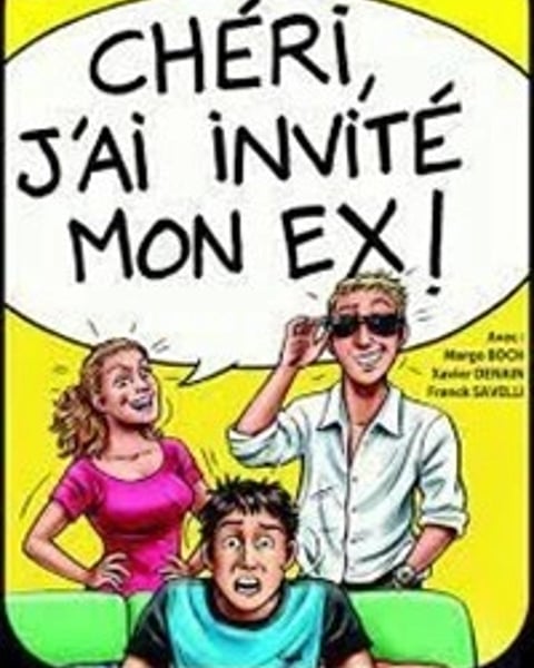 Chéri, j'ai invité mon ex !