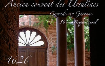 Visite commentée de l'ancien couvent des Ursulines de Grenade-sur-Garonne
