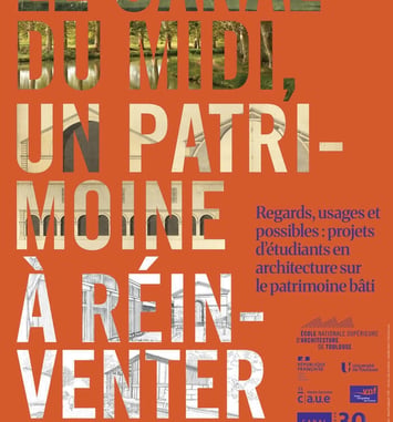 Exposition : le canal du midi, un patrimoine à réinventer