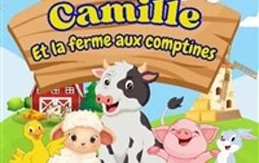 Camille et la ferme aux comptines
