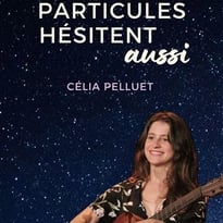 Les Particules Hésitent Aussi