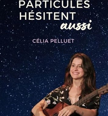 Les Particules Hésitent Aussi
