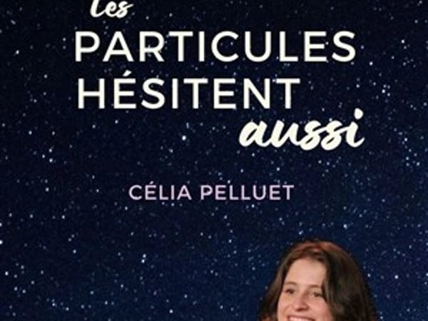 Les Particules Hésitent Aussi