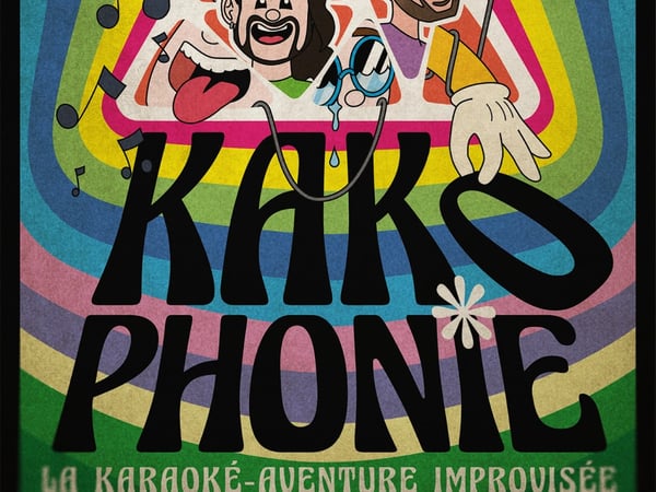 Kakophonie - Improvisation théâtrale et karaoké