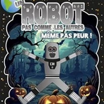 Un robot pas comme les autres : Même pas peur !