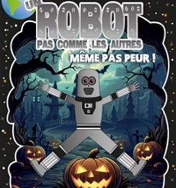 Un robot pas comme les autres : Même pas peur !
