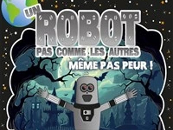 Un robot pas comme les autres : Même pas peur !