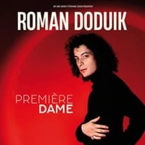 Roman Doduik, Première Dame