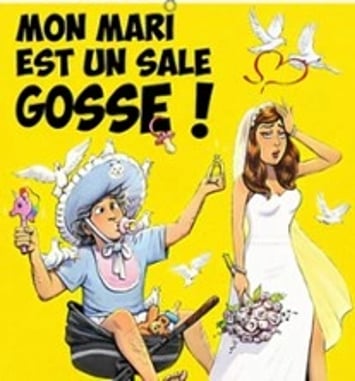 Mon Mari Est un Sale Gosse