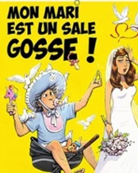 Mon Mari Est un Sale Gosse