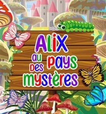 Alix au Pays des Mystères