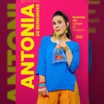 Antonia de Rendinger - Scènes de Corps et d'Esprit