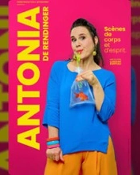 Antonia de Rendinger - Scènes de Corps et d'Esprit