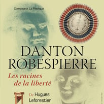Danton et Robespierre, les racines de la liberté