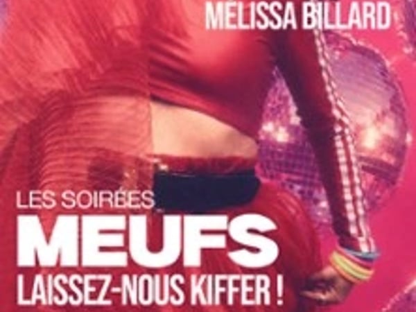 Mélissa Billard, Soirée Meuf : Laissez-nous kiffer !