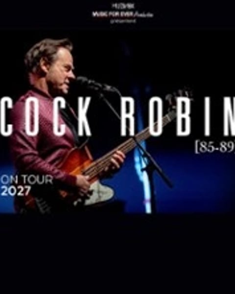 Cock Robin [85-89], On Tour 2027