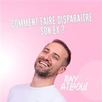 Tony Atlaoui dans Comment faire disparaître son ex ?