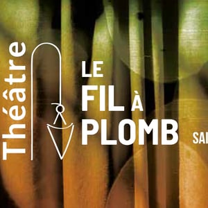 Théâtre Le Fil à Plomb